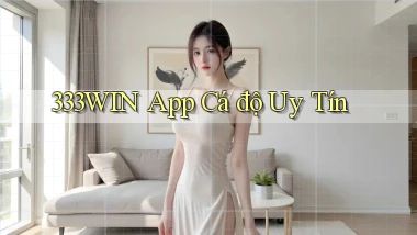 333win app cá độ uy tín