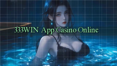 333win app casino online
