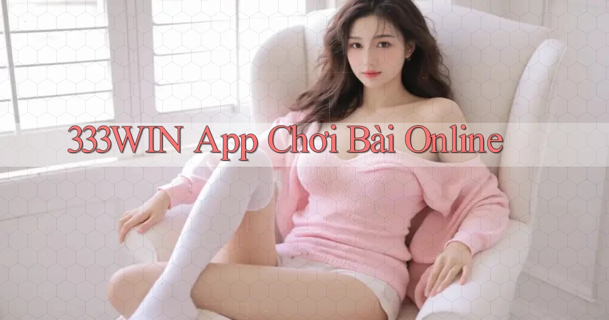 333win app chơi bài online