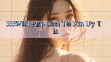 333win app chơi tài xỉu uy tín