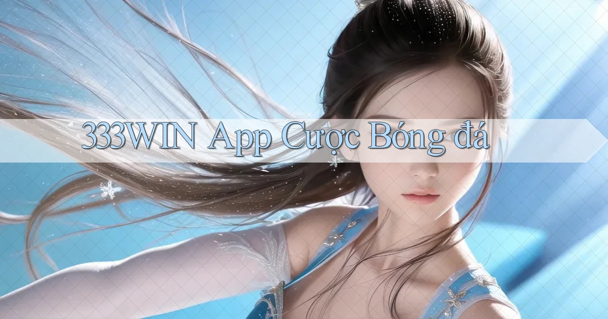 333win app cược bóng đá