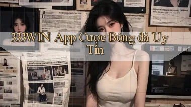 333win app cược bóng đá uy tín