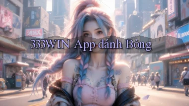 333win app đánh bóng