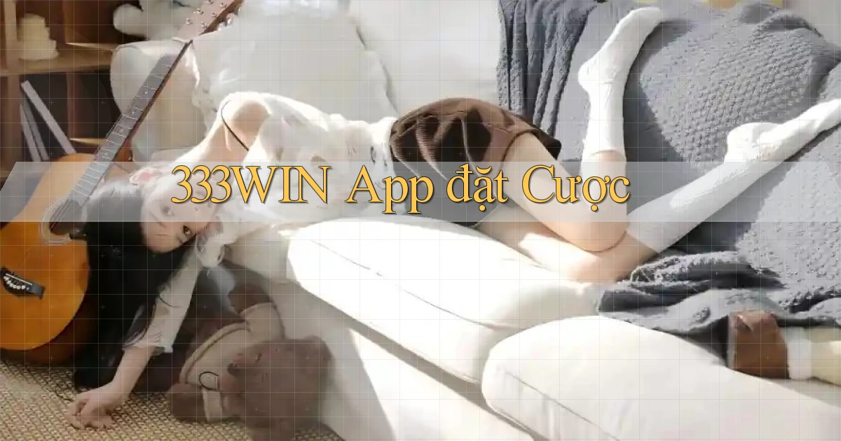 333win app đặt cược