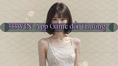 333win app game đổi thưởng