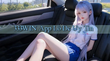 333win app lô đề uy tín