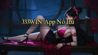 333win app nổ hũ