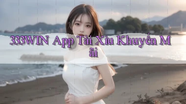 333win app tài xỉu khuyến mãi