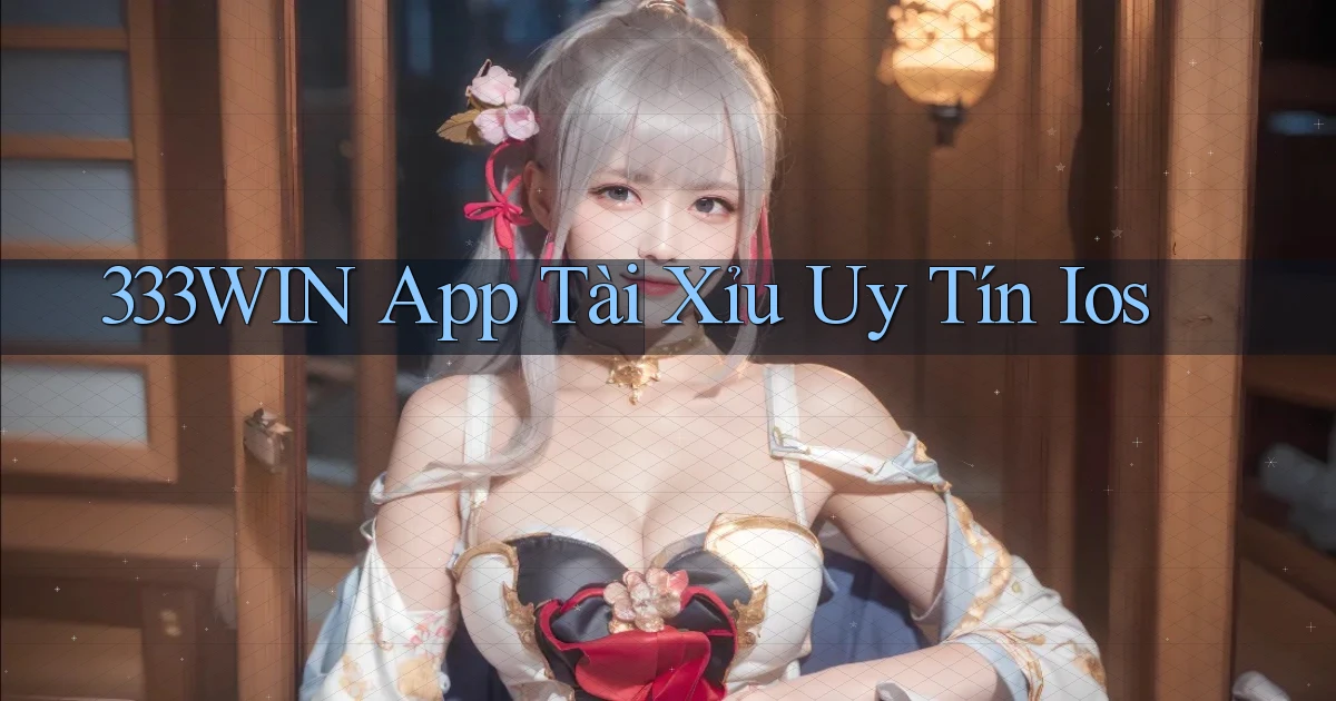 333win app tài xỉu uy tín ios
