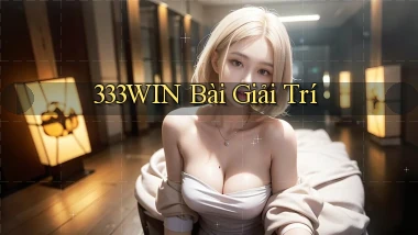 333win bài giải trí