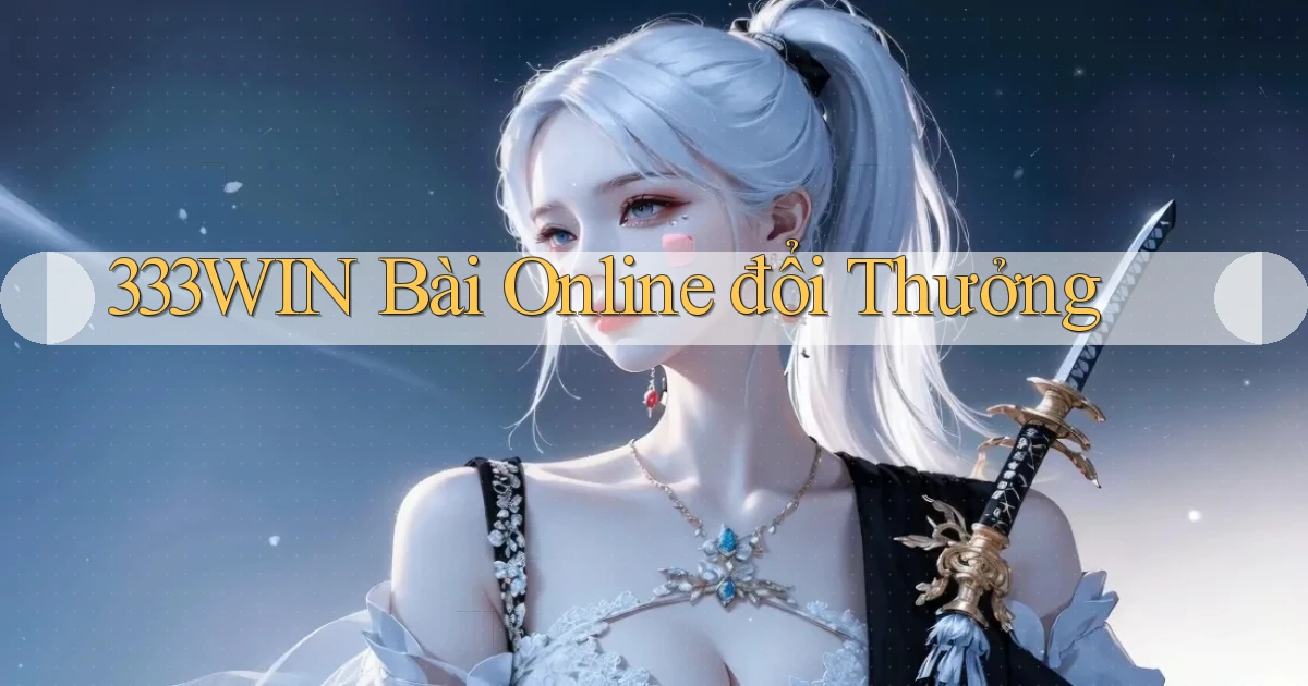 333win bài online đổi thưởng