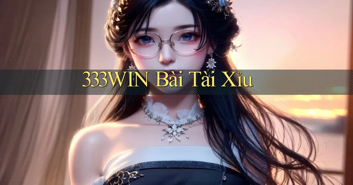 333win bài tài xỉu