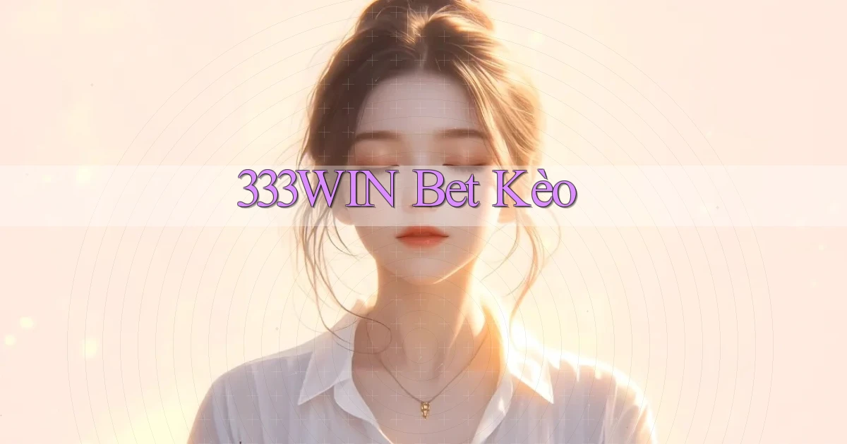 333win bet kèo
