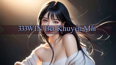 333win bet khuyến mãi