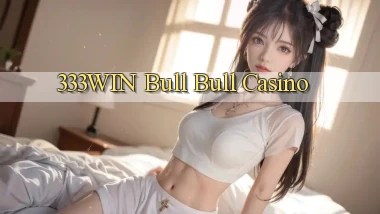 333win bull bull casino