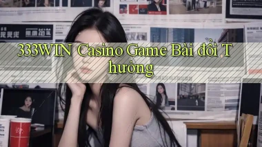 333win casino game bài đổi thưởng