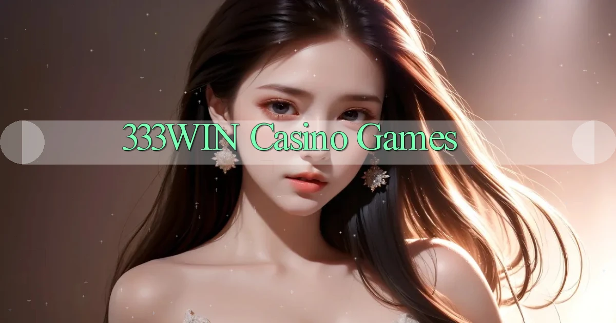 333win casino games
