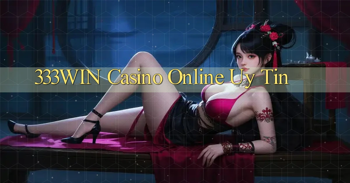 333win casino online uy tín