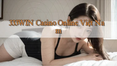 333win casino online việt nam