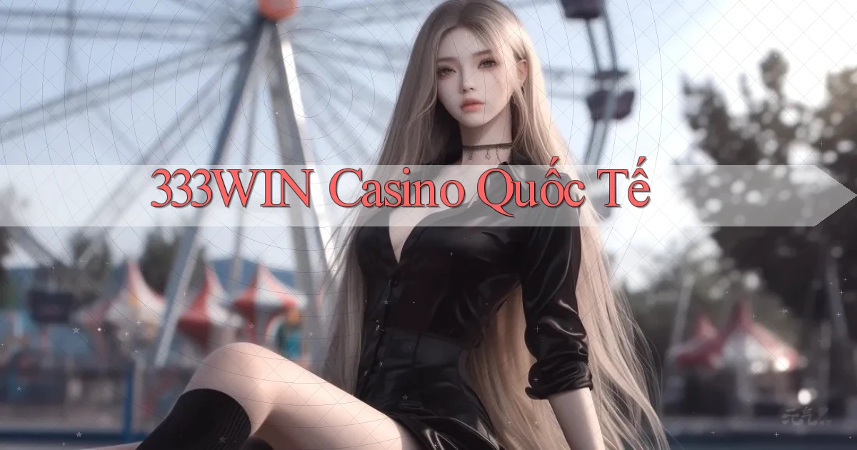 333win casino quốc tế