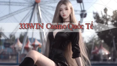 333win casino quốc tế
