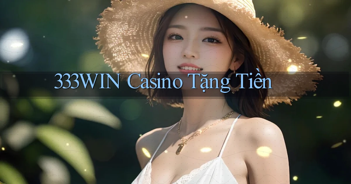 333win casino tặng tiền