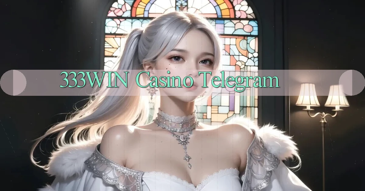 333win casino telegram