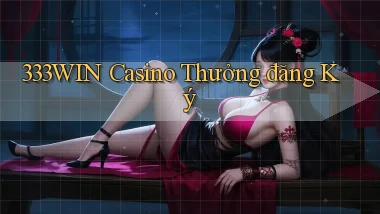 333win casino thưởng đăng ký