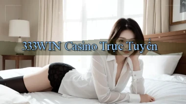 333win casino trực tuyến