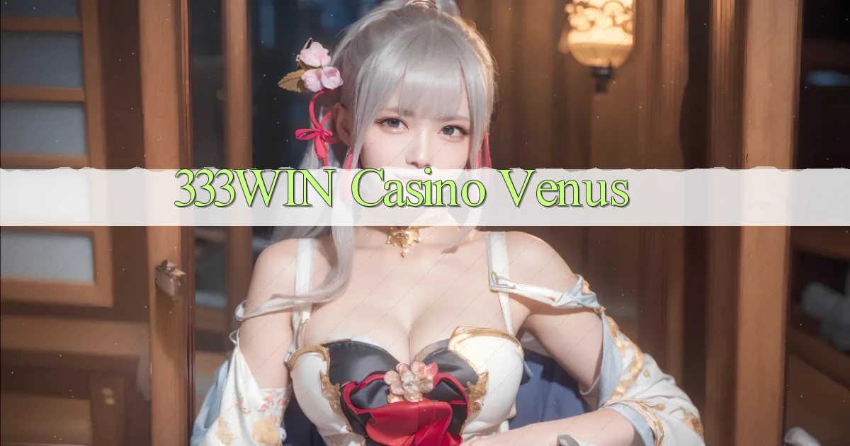 333win casino venus