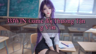 333win  game đổi thưởng tặng vốn