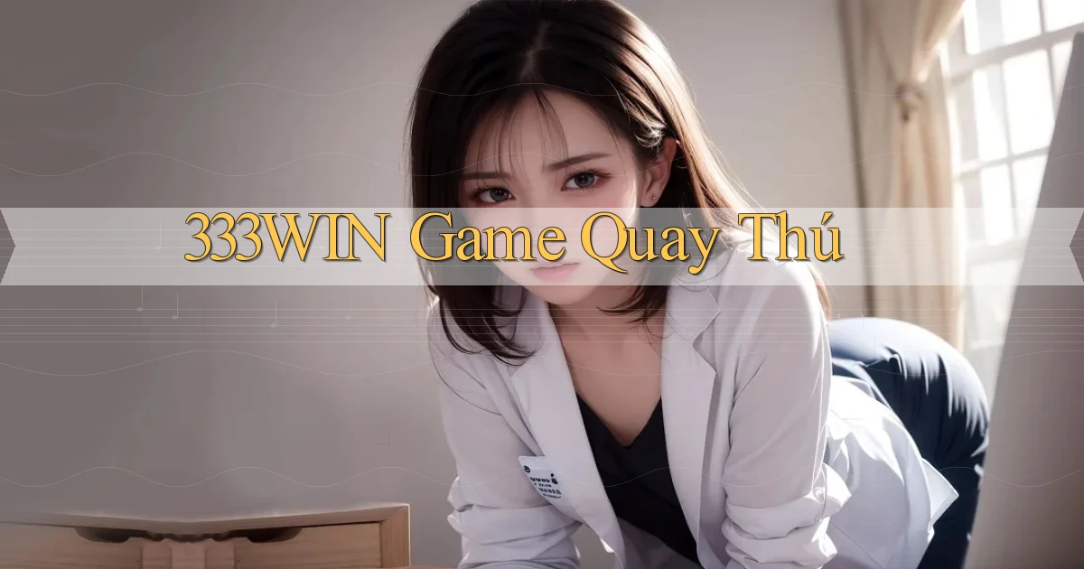 333win  game quay thú