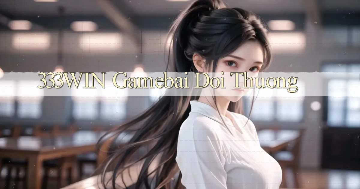 333win  gamebai doi thuong