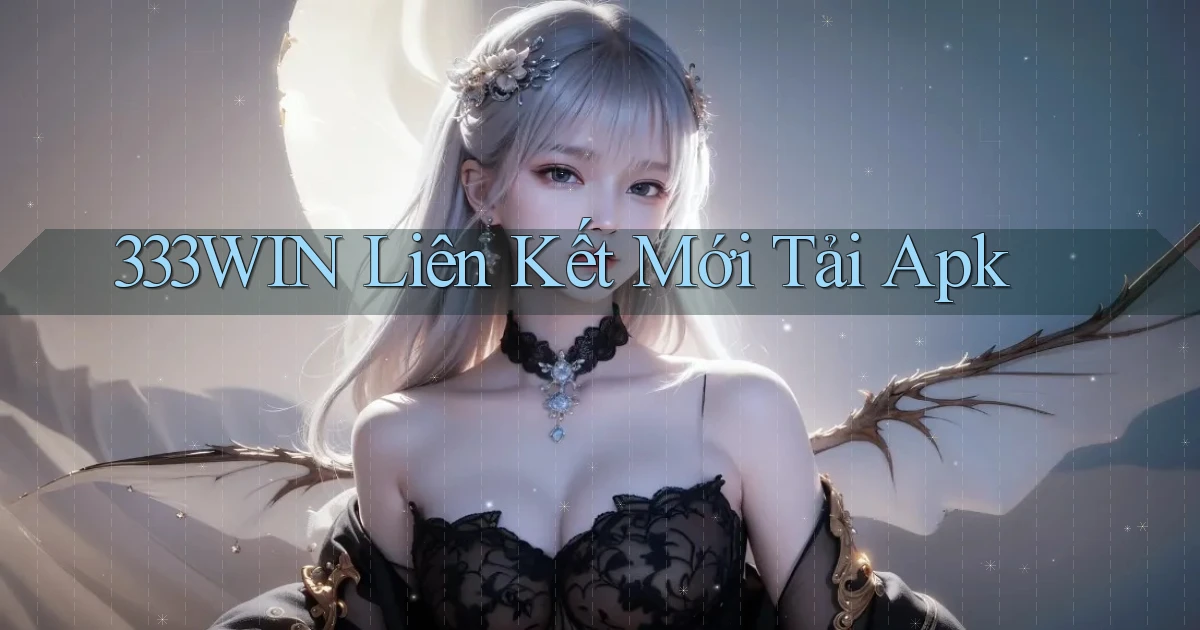 333win  liên kết mới tải apk