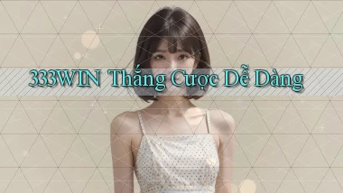 333win  thắng cược dễ dàng