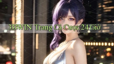 333win trang cá cược 24 giờ