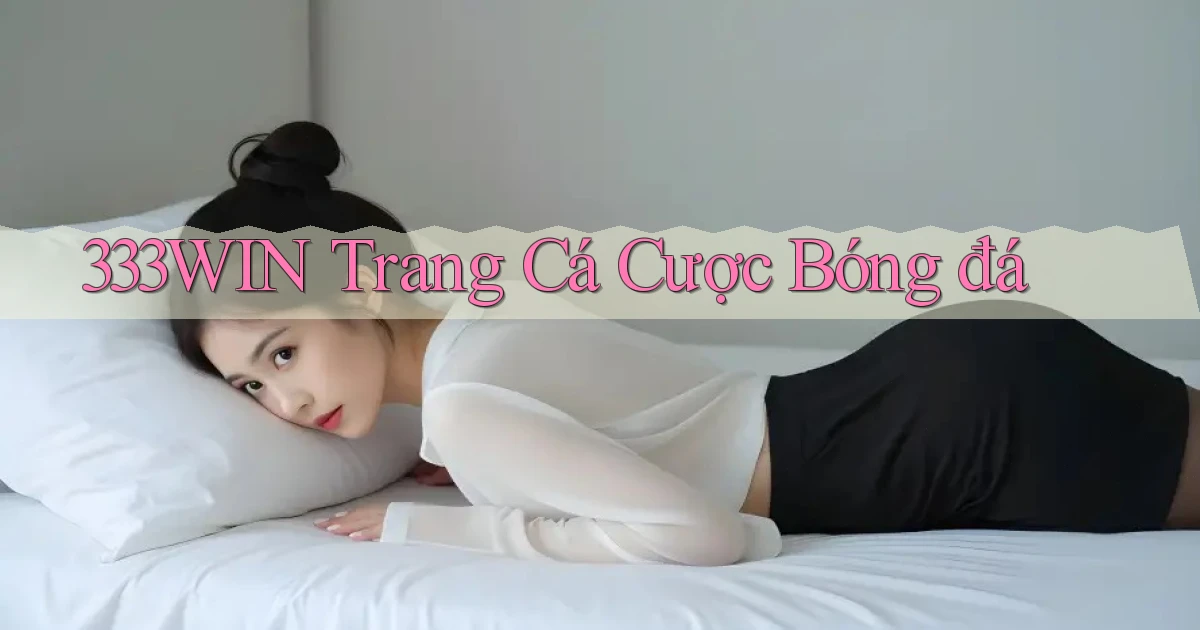 333win  trang cá cược bóng đá