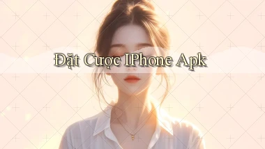 Đặt cược iPhone apk
