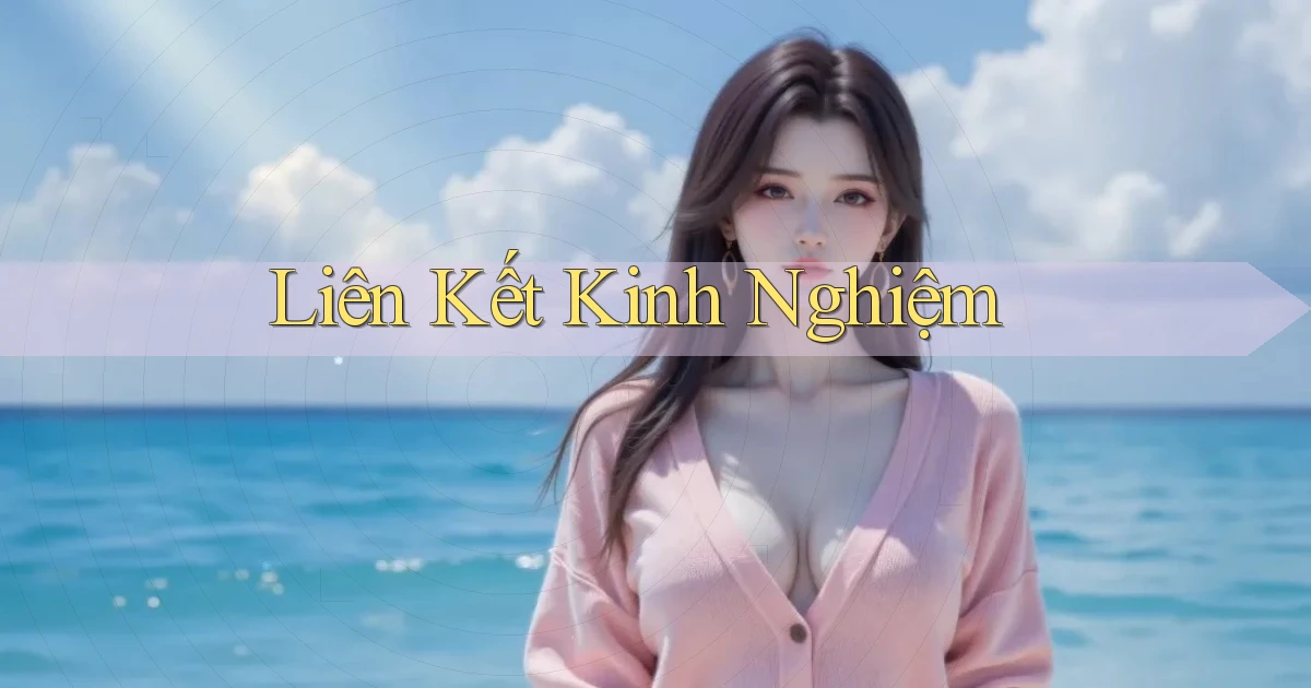 Liên kết Kinh nghiệm