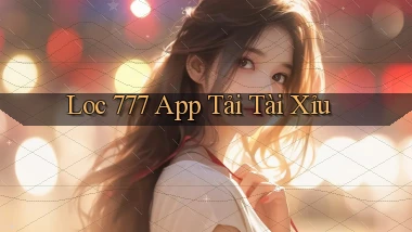 loc 777 app tải tài xỉu