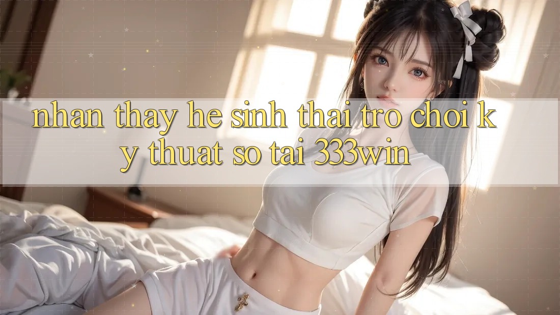 Nhận thấy Hệ Sinh Thái Trò chơi Kỹ Thuật Số Tại 333win Nhận thấy Hệ Sinh Thái Trò chơi Kỹ Thuật Số Tại 333win